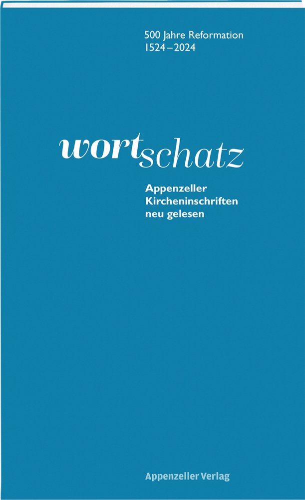 WortSchatz: Appenzeller Kircheninschriften neu gelesen main product photo