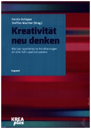 Kreativität neu denken