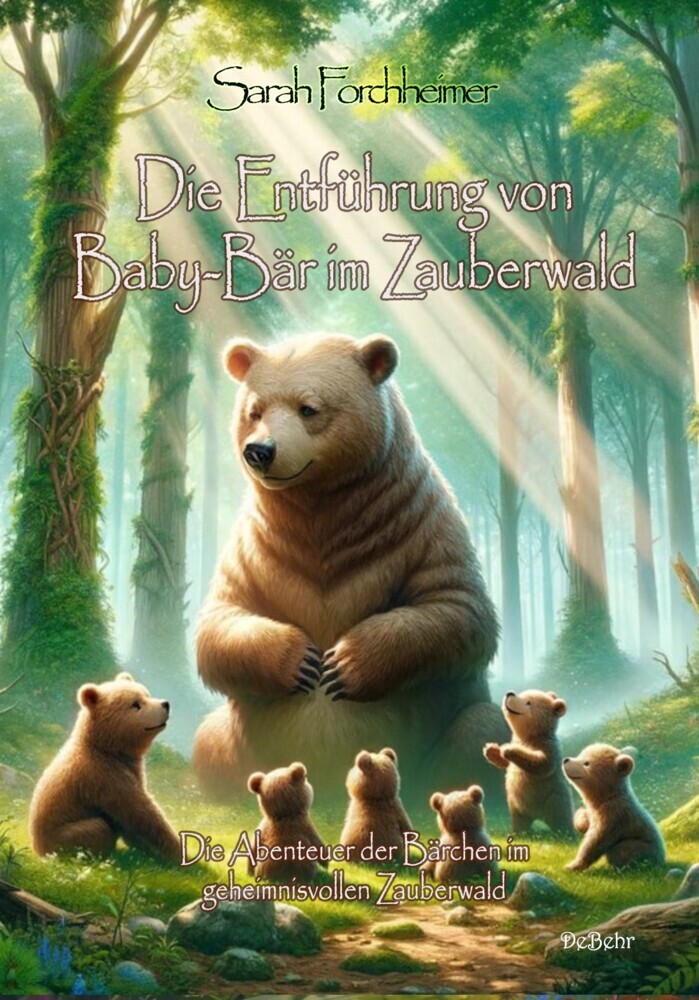 Die Entführung von Baby-Bär im Zauberwald - Die Abenteuer der Bärchen im geheimnisvollen Zauberwald main product photo