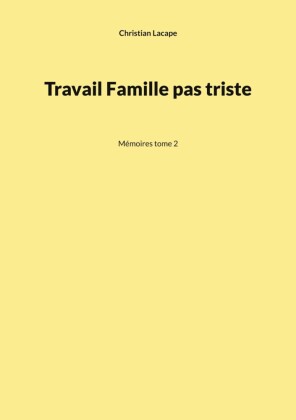 Travail Famille pas triste