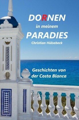Dornen in meinem Paradies