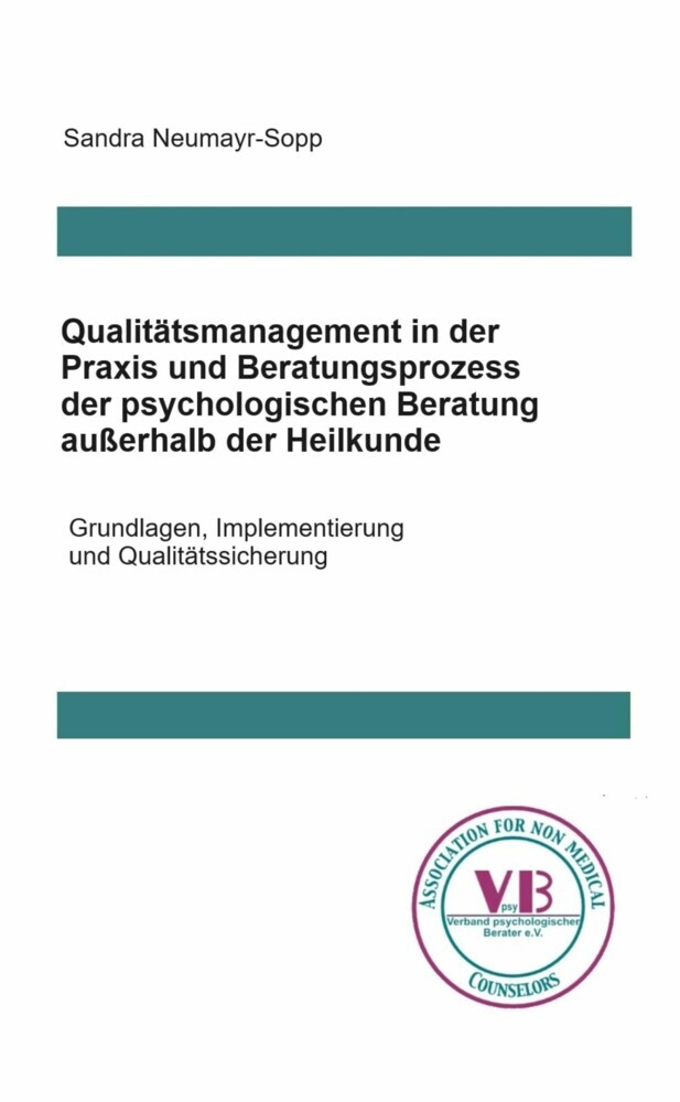 Qualitätsmanagement in Praxis und Beratungsprozess der psychologischen Beratung außerhalb der Heilkunde main product photo