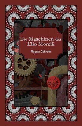 Die Maschinen des Elio Morelli