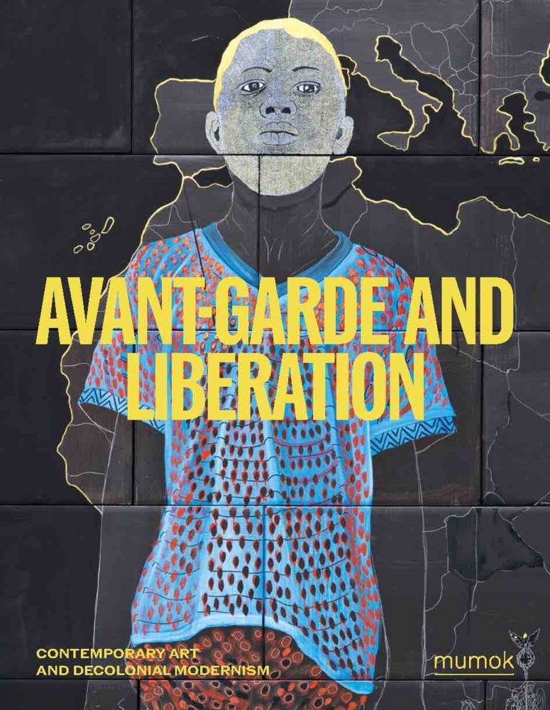 Avantgarde & Liberation. Contemporary Art and Decolonial Modernism main product photo