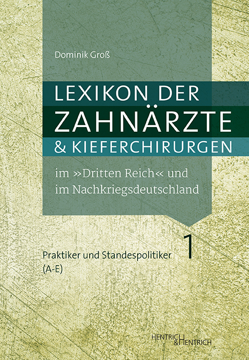 Lexikon der Zahnärzte und Kieferchirurgen im "Dritten Reich" und im Nachkriegsdeutschland main product photo