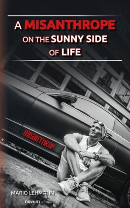 A Misanthrope on the Sunny Side of Life
