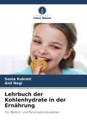 Lehrbuch der Kohlenhydrate in der Ernährung