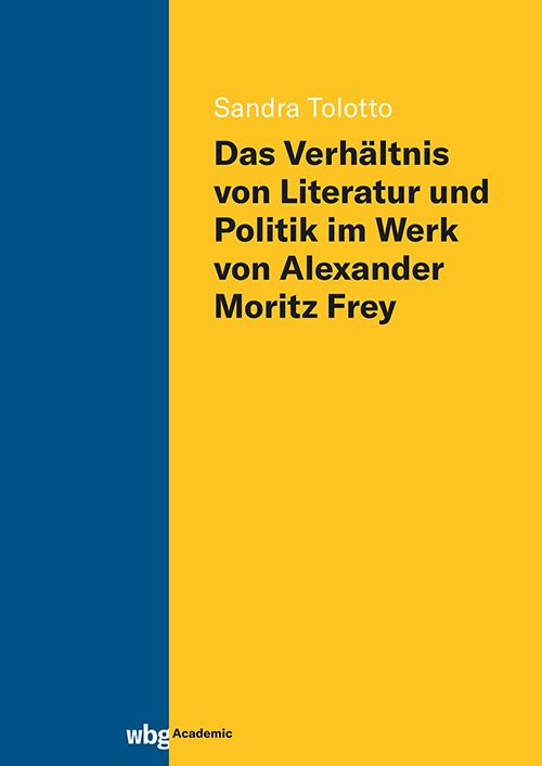 Das Verhältnis von Literatur und Politik im Werk von Alexander Moritz Frey main product photo