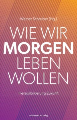 Wie wir morgen leben wollen