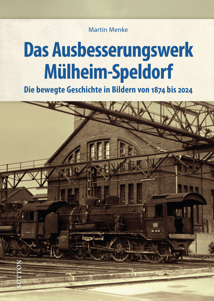 Das Ausbesserungswerk Mülheim-Speldorf main product photo