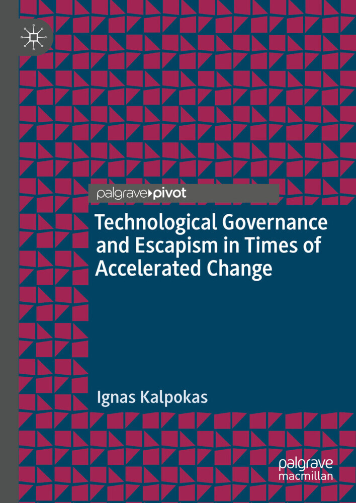 Technological Governance and Escapism in Times of Accelerated Change main product photo