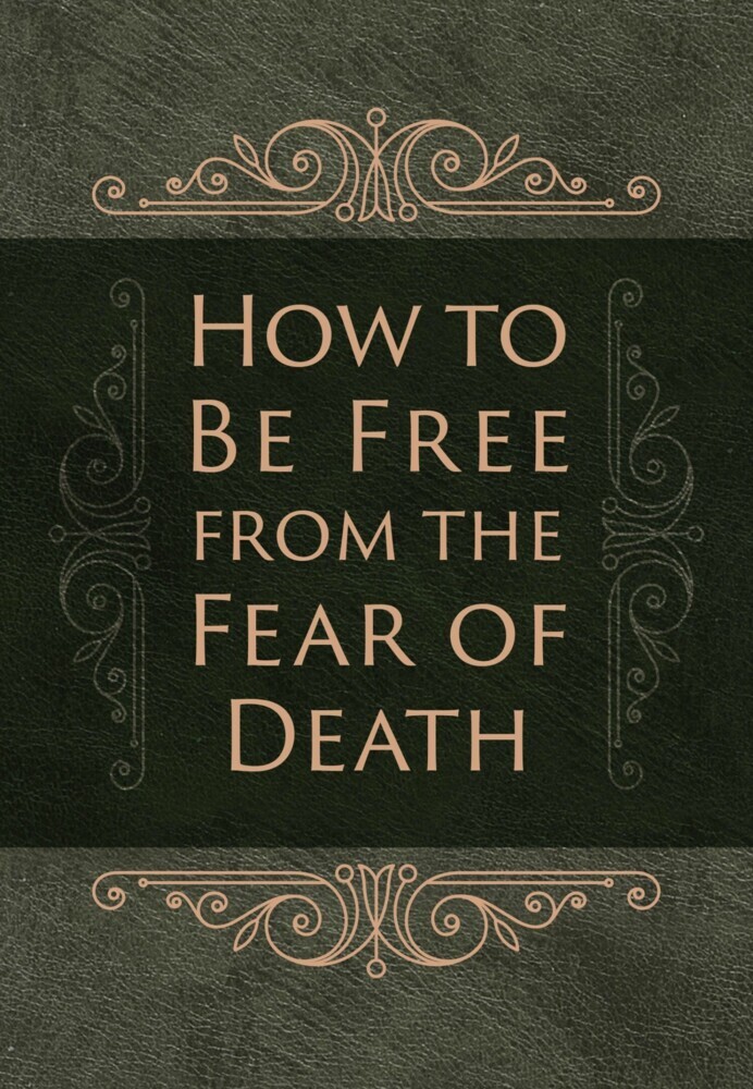 How to Be Free from the Fear of Death main product photo