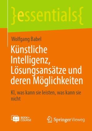 Künstliche Intelligenz, Lösungsansätze und deren Möglichkeiten, m. 1 Buch, m. 1 E-Book
