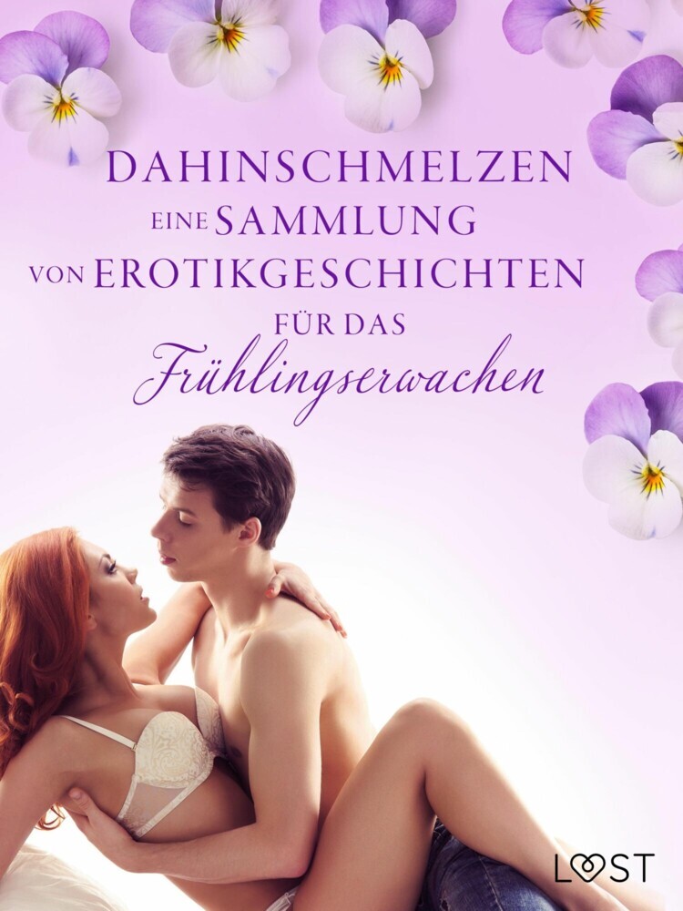Dahinschmelzen: Eine Sammlung von Erotikgeschichten für das Frühlingserwachen main product photo