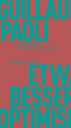 Etwas Besseres als der Optimismus