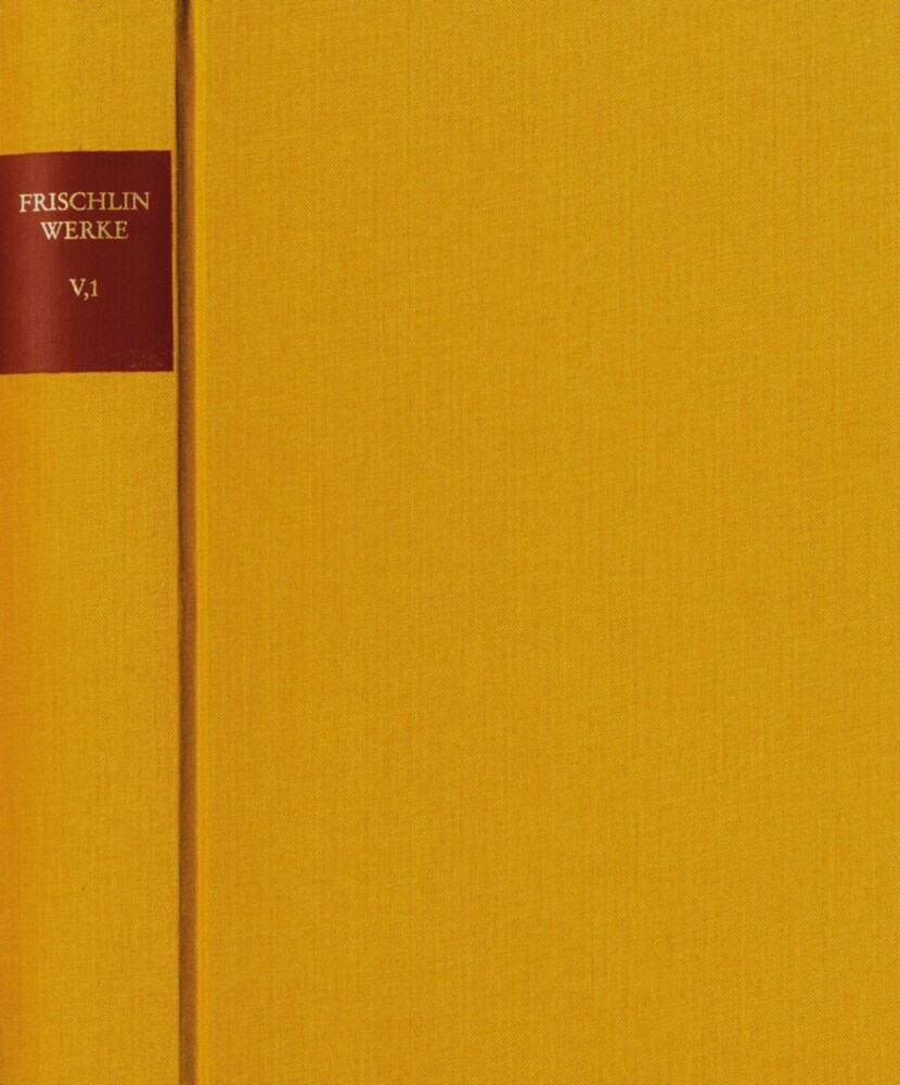Nicodemus Frischlin: Sämtliche Werke / Band V,1: Lyrik I (1562-1572) main product photo