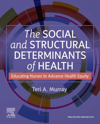 The Social and Structural Determinants of Health - E-Book