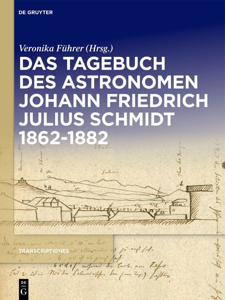 Das Tagebuch des Astronomen Johann Friedrich Julius Schmidt 1862-1882 main product photo