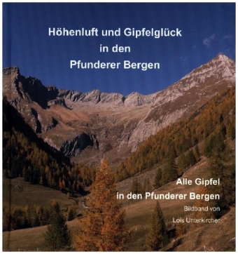 Höhenluft und Gipfelglück in den Pfunderer Bergen