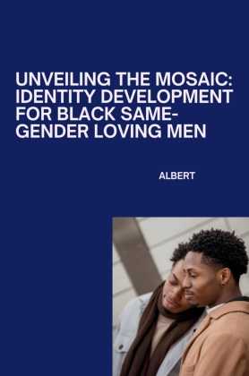 Unveiling the Mosaic: Identity Development for Black Same-Gend...