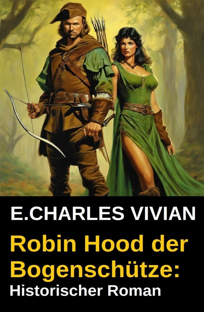 Robin Hood der Bogenschütze: Historischer Roman main product photo