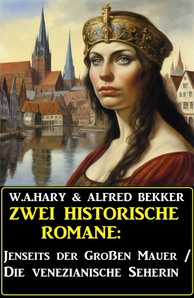 Zwei historische Romane: Jenseits der Großen Mauer/Die venezianische Seherin main product photo