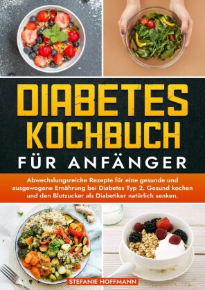 Diabetes Kochbuch für Anfänger