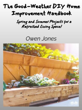 The Good-Weather DIY Home Improvement Handbook