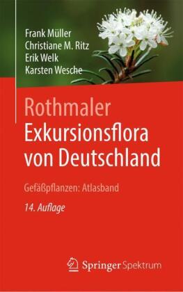 Rothmaler - Exkursionsflora von Deutschland, Gefäßpflanzen: ...