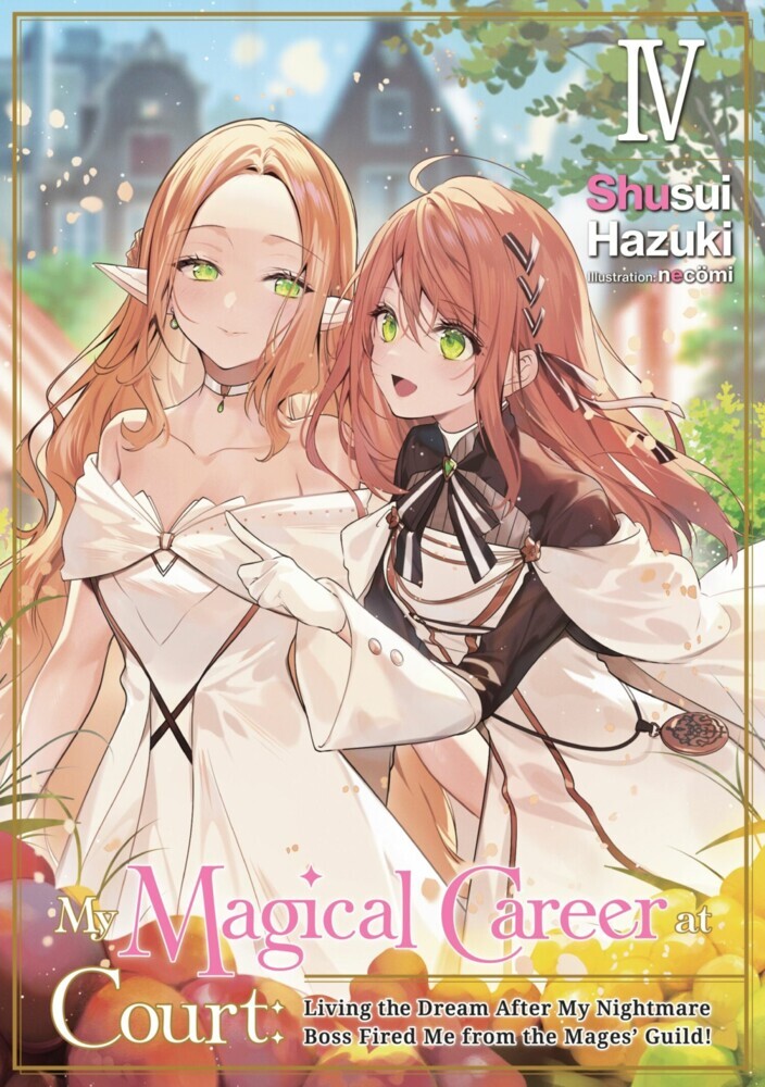 My Magical Career at Court: Living the Dream After My Nightmare Boss Fired Me from the Mages' Guild! Volume 4 main product photo