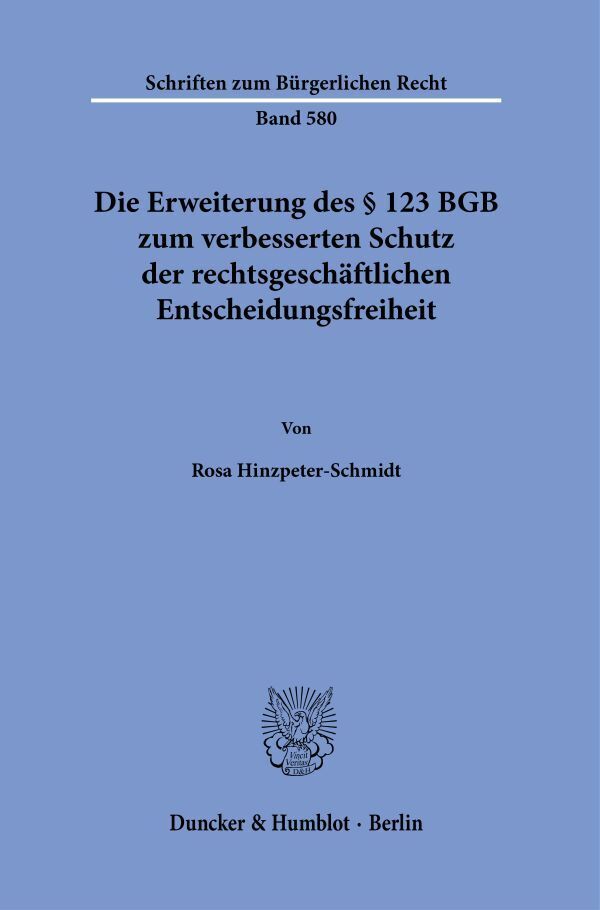 Die Erweiterung des § 123 BGB zum verbesserten Schutz der rechtsgeschäftlichen Entscheidungsfreiheit main product photo