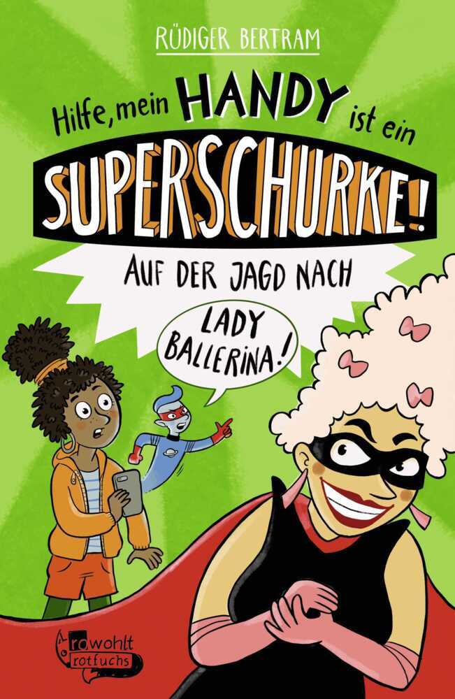 Hilfe, mein Handy ist ein Superschurke! Auf der Jagd nach Lady Ballerina! main product photo