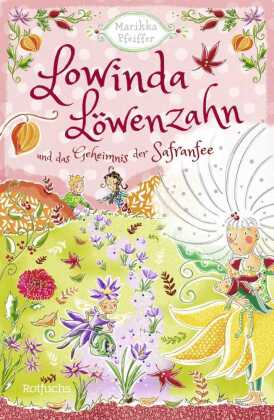 Lowinda Löwenzahn und das Geheimnis der Safranfee