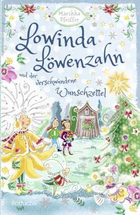 Lowinda Löwenzahn und  der verwunschene Wunschzettel