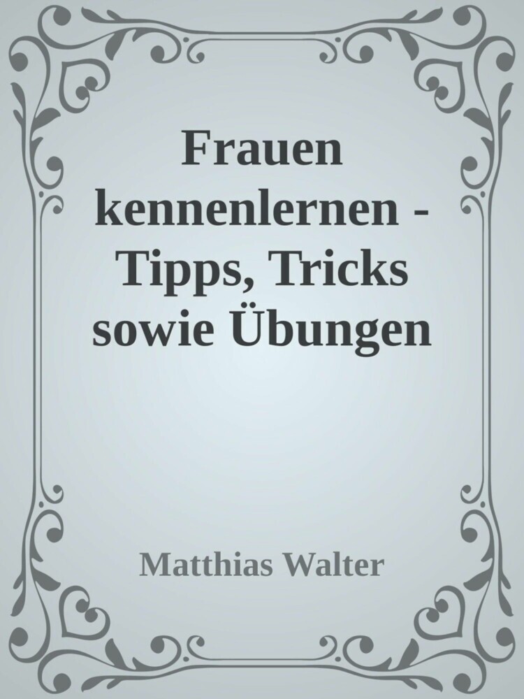 Frauen kennenlernen - Tipps, Tricks sowie Übungen main product photo