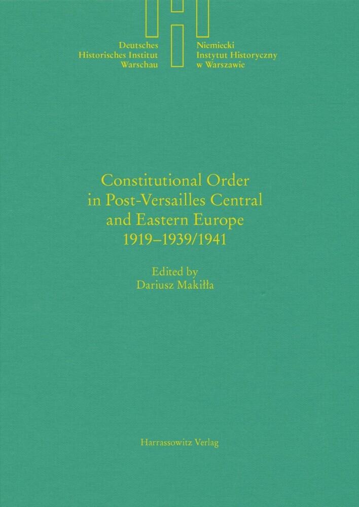 Constitutional Order in Post-Versailles Central and Eastern Europe 1919-1939/1941 main product photo