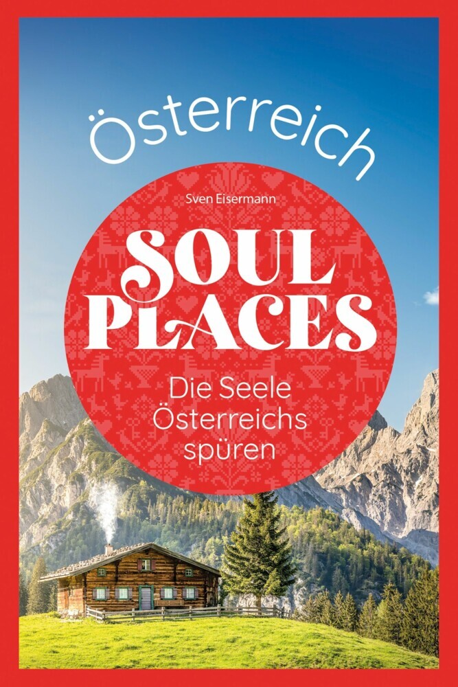 Soul Places Österreich - Die Seele Österreichs spüren main product photo
