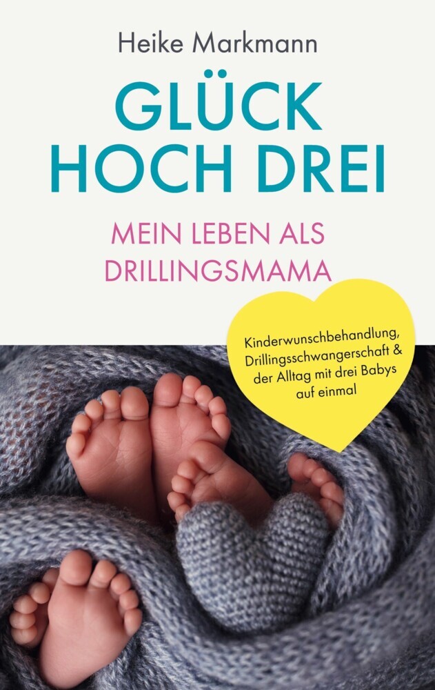 Glück hoch drei - Mein Leben als Drillingsmama main product photo