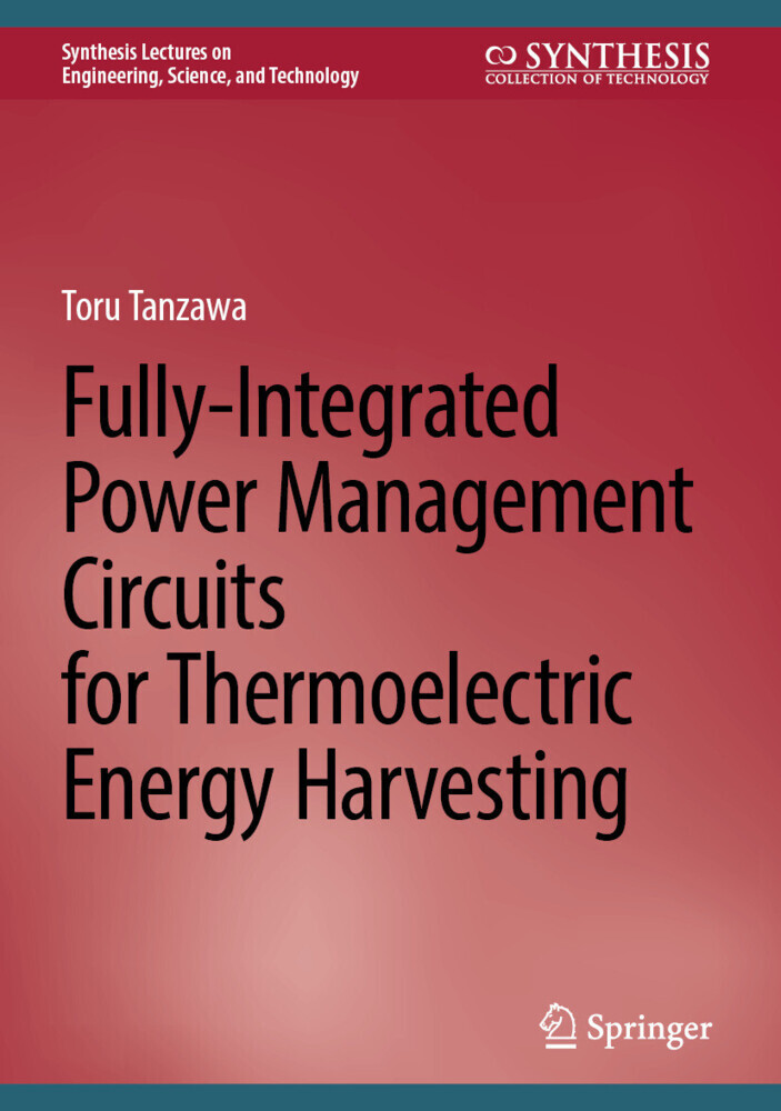 Fully-Integrated Power Management Circuits for Thermoelectric Energy Harvesting main product photo