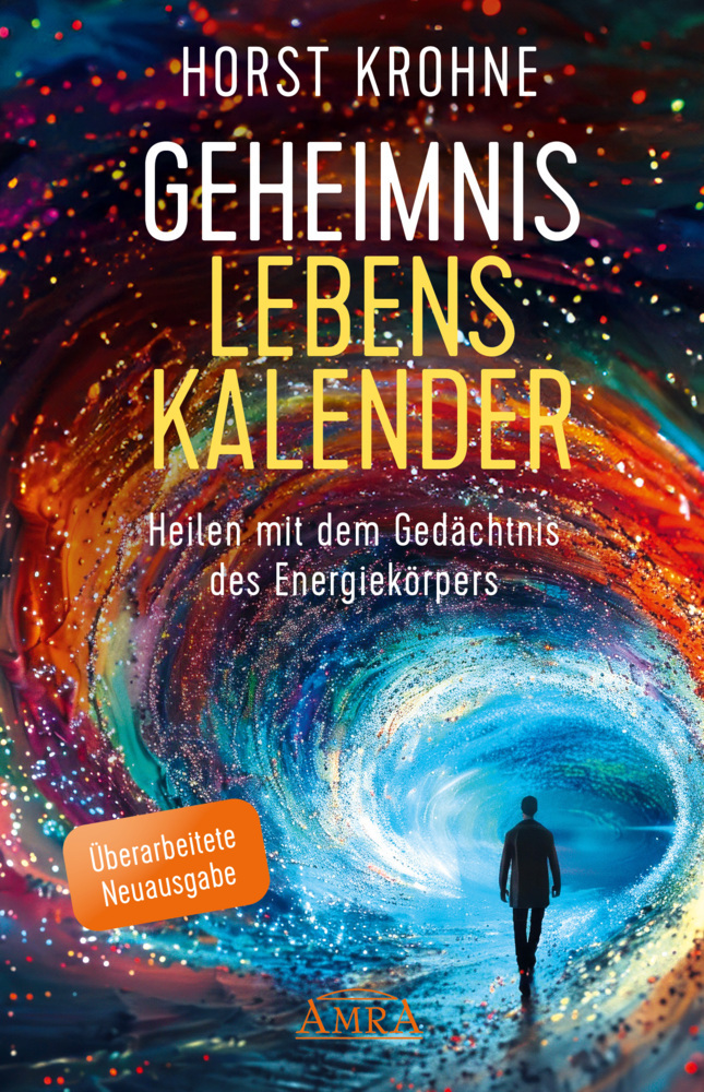 GEHEIMNIS LEBENSKALENDER: Heilen mit dem Gedächtnis des Energiekörpers (Überarbeitete Neuausgabe) main product photo