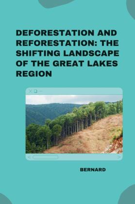 Deforestation and Reforestation: The Shifting Landscape of the...