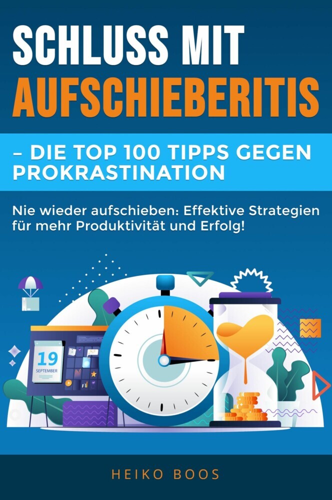 Schluss mit Aufschieberitis - Die Top 100 Tipps gegen Prokrastination main product photo
