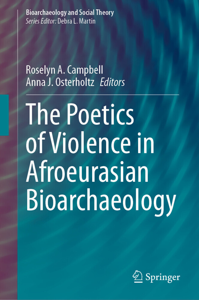 The Poetics of Violence in Afroeurasian Bioarchaeology main product photo