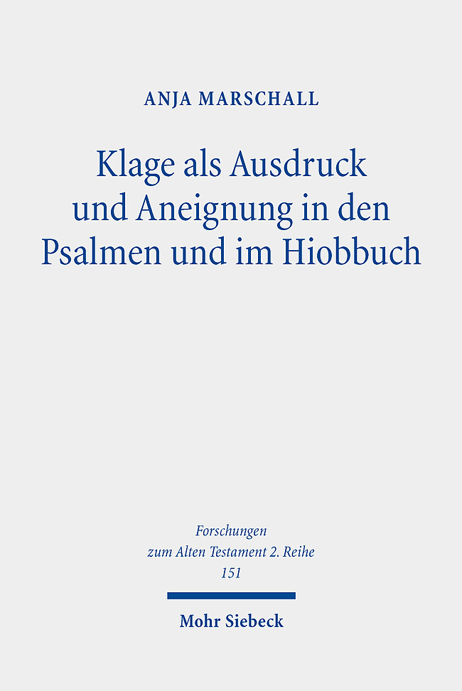 Klage als Ausdruck und Aneignung in den Psalmen und im Hiobbuch main product photo