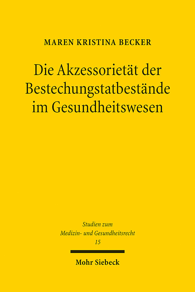 Die Akzessorietät der Bestechungstatbestände im Gesundheitswesen main product photo