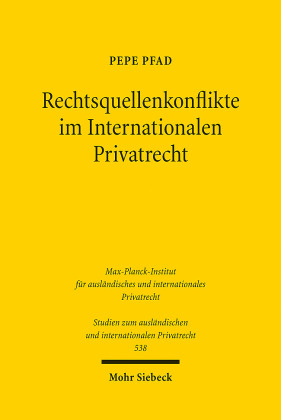 Rechtsquellenkonflikte im Internationalen Privatrecht