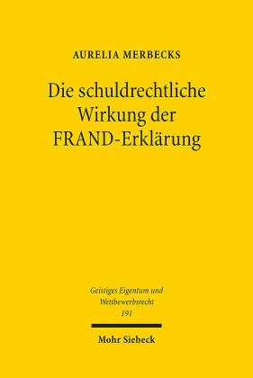 Die schuldrechtliche Wirkung der FRAND-Erklärung