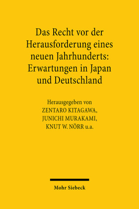 Das Recht vor der Herausforderung eines neuen Jahrhunderts: Erwartungen in Japan und Deutschland