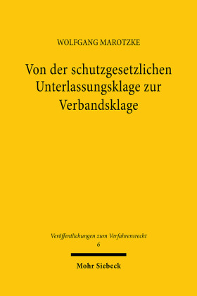 Von der schutzgesetzlichen Unterlassungsklage zur Verbandsklage