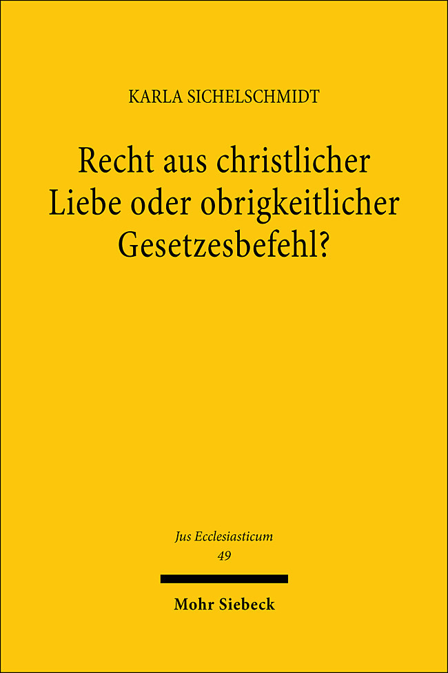 Recht aus christlicher Liebe oder obrigkeitlicher Gesetzesbefehl? main product photo